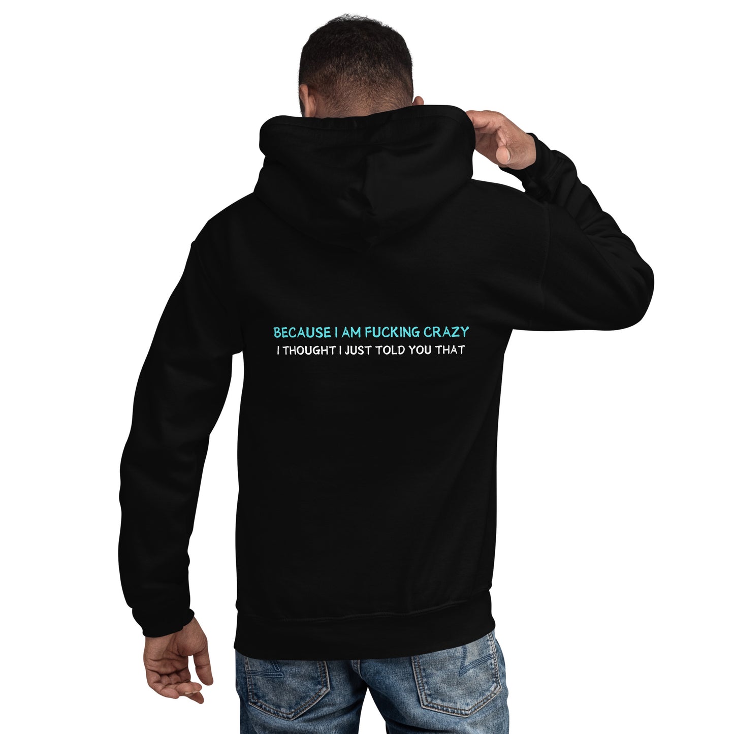 Crazy Unisex Hoodie